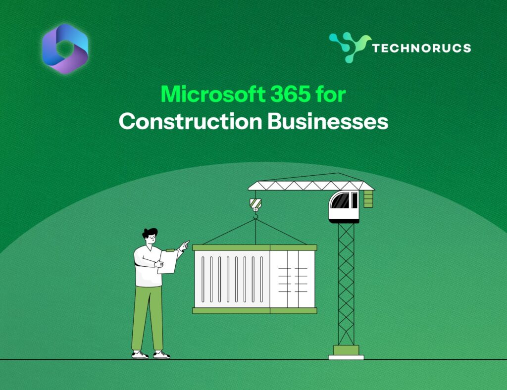 Microsoft 365 for Construction Businesses