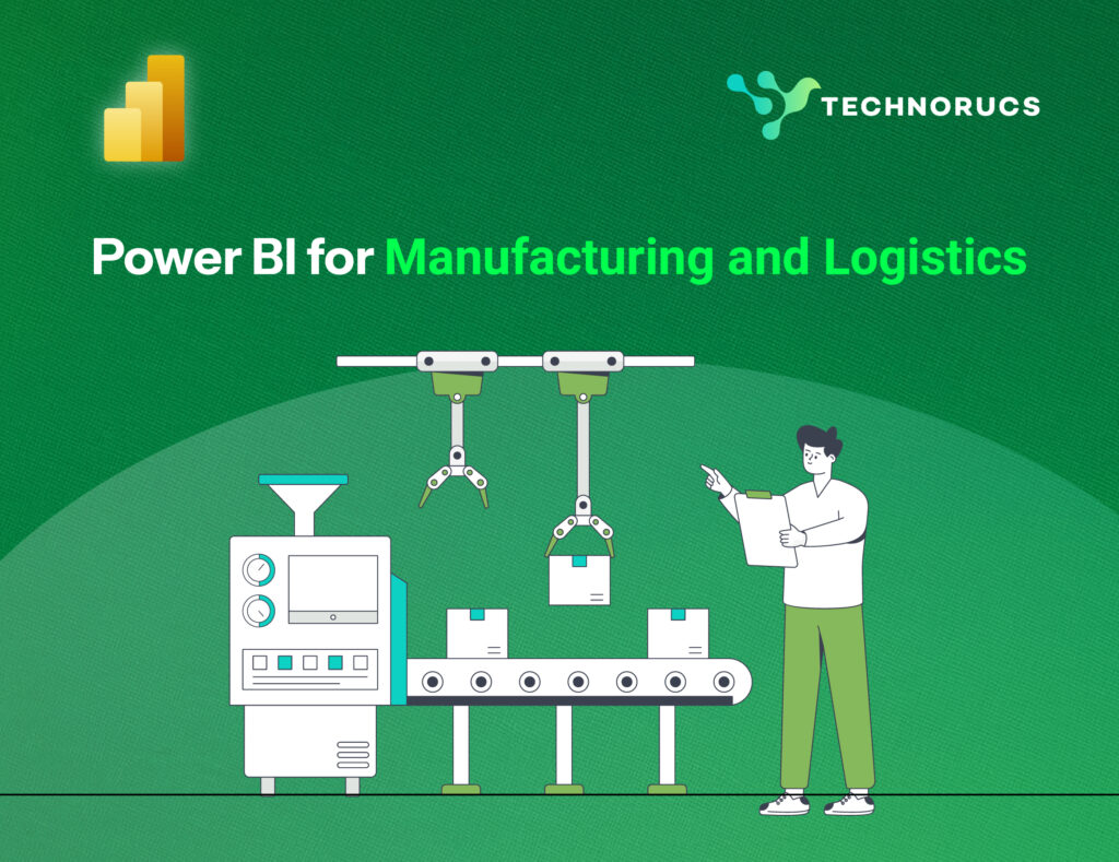 Power BI for manufacturing and logistics